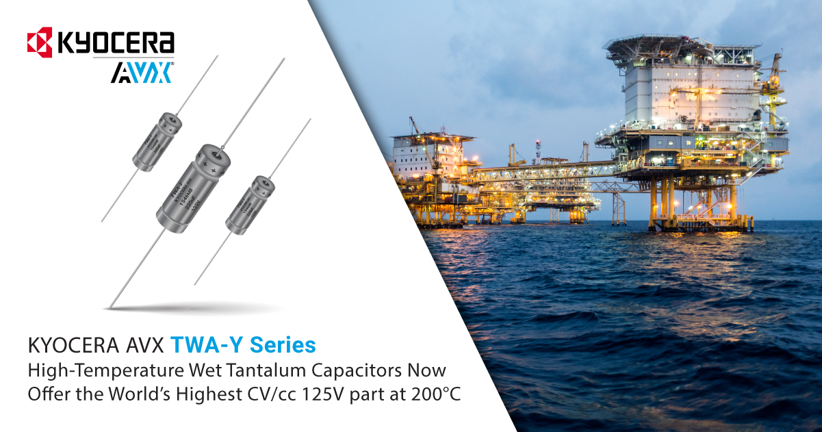 High-Temperature Wet Tantalum Capacitors Now Offer the World's Highest CV/cc at 200°C at 125V